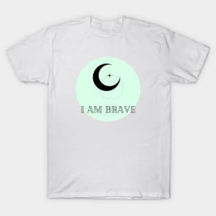 Affirmation Collection - I Am Brave (Green) T-Shirt